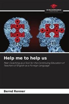 Bernd Renner - Help me to help us