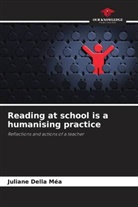 Juliane Della Méa - Reading at school is a humanising practice