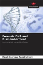 Marek Henryque Ferreira Ekert - Forensic DNA and Dismemberment