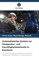 Victor Isaac Muachilunga Manuel - Automatisiertes System zur Temperatur- und Feuchtigkeitskontrolle in Kammern