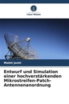 Mohit Joshi - Entwurf und Simulation einer hochverstärkenden Mikrostreifen-Patch-Antennenanordnung