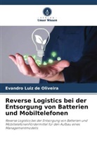 Evandro Luiz de Oliveira - Reverse Logistics bei der Entsorgung von Batterien und Mobiltelefonen