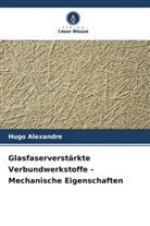 Hugo Alexandre - Glasfaserverstärkte Verbundwerkstoffe - Mechanische Eigenschaften