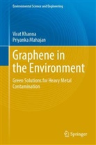 Virat Khanna, Priyanka Mahajan - Graphene in the Environment