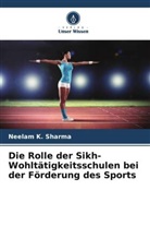 Neelam K Sharma, Neelam K. Sharma - Die Rolle der Sikh-Wohltätigkeitsschulen bei der Förderung des Sports