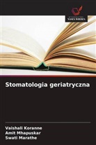 Vaishali Koranne, Swati Marathe, Amit Mhapuskar - Stomatologia geriatryczna