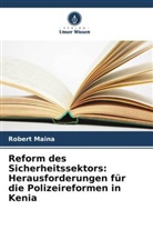 Robert Maina - Reform des Sicherheitssektors: Herausforderungen für die Polizeireformen in Kenia