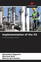 Marcos Dos Santos, Alexandra Nogueira, Marcone Reis - Implementation of the 5S