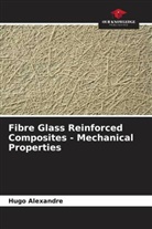 Hugo Alexandre - Fibre Glass Reinforced Composites - Mechanical Properties