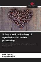 Raquel Alejos, José Ferrer - Science and technology of agro-industrial coffee processing
