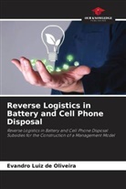 Evandro Luiz de Oliveira - Reverse Logistics in Battery and Cell Phone Disposal