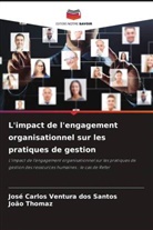 José Carlos Ventura dos Santos, João Thomaz - L'impact de l'engagement organisationnel sur les pratiques de gestion