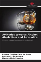 Rayane Cristina Faria de Souza, Marluce M de Siqueira, Laerson S. de Andrade - Attitudes towards Alcohol, Alcoholism and Alcoholics