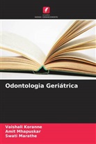 Vaishali Koranne, Swati Marathe, Amit Mhapuskar - Odontologia Geriátrica