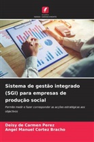 Angel  Manuel Cortez Bracho, Angel Manuel Cortez Bracho, Deisy de Carmen Perez - Sistema de gestão integrado (SGI) para empresas de produção social