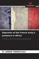 Ambeni Tinkréo Alain, Dr. AMBENI TINKRÉO Alain - Rejection of the French army's presence in Africa
