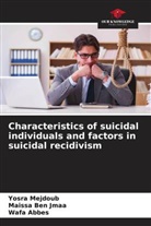 Wafa Abbes, Maissa Ben Jmaa, Yosra Mejdoub - Characteristics of suicidal individuals and factors in suicidal recidivism