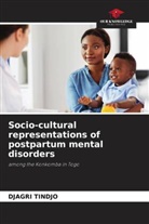 Djagri Tindjo - Socio-cultural representations of postpartum mental disorders