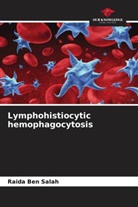 Raida Ben Salah - Lymphohistiocytic hemophagocytosis