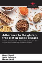 Wafa Dahmani, Nour Elleuch, Hanen Jaziri - Adherence to the gluten-free diet in celiac disease