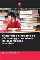 Khaldun Abdalhadi - Explorando o impacto do «Schoology» nos níveis de desempenho académico