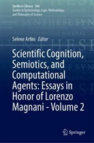 Selene Arfini - Scientific Cognition, Semiotics, and Computational Agents: Essays in Honor of Lorenzo Magnani - Volume 2