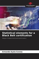 Armando Ayala-Corona - Statistical elements for a Black Belt certification