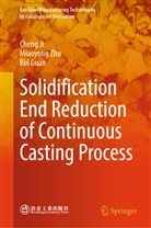 Rui Guan, Cheng Ji, Miaoyong Zhu - Solidification End Reduction of Continuous Casting Process