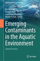 Laxmi Kant Bhardwaj, Harshita Jain, Laxmi Kant Bhardwaj et al, Prangya Rath, Maulin P Shah, Maulin P. Shah - Emerging Contaminants in the Aquatic Environment
