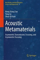 Yong Ge, Hong-Xiang Sun, Shou-Qi Yuan - Acoustic Metamaterials