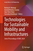 Siau Chen Chian et al, Siau Chen Chian, Sreevalsa Kolathayar, Aravind Krishna Swamy, Raviraj H Mulangi, Raviraj H. Mulangi... - Technologies for Sustainable Mobility and Infrastructures