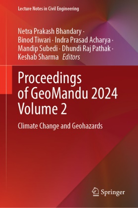Indra Prasad Acharya, Netra Prakash Bhandary, Dhundi Raj Pathak, Indra Prasad Acharya et al, Keshab Sharma, Mandip Subedi... - Proceedings of GeoMandu 2024 Volume 2 - Climate Change and Geohazards