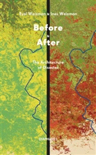 Eyal Weizman, Ines Weizman - Before & After