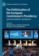 Matilde Ceron, Thomas Christiansen, Dionyssis G. Dimitrakopoulos, Dionyssis G Dimitrakopoulos - The Politicisation of the European Commission's Presidency