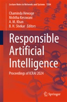 Chaminda Hewage, Nishtha Kesswani, A M Khan, A.M. Khan, A M Khan et al, B H Shekar... - Responsible Artificial Intelligence