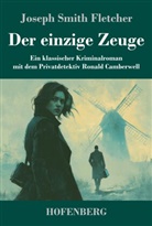 Joseph Smith Fletcher, Karl-Maria Guth - Der einzige Zeuge