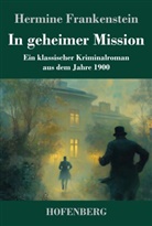 Hermine Frankenstein, Karl-Maria Guth - In geheimer Mission