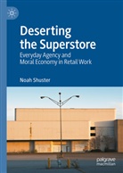 Noah Shuster - Deserting the Superstore