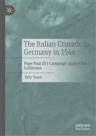 Petr Vorel - The Italian Crusade to Germany in 1546