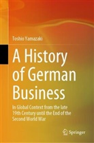 Toshio Yamazaki - A History of German Business