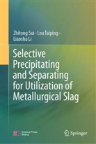 Liaosha Li, Zhitong Sui, Lou Taiping, Liaosha Li, Zhitong Sui, Lou Taiping - Selective Precipitating and Separating for Utilization of Metallurgical Slag