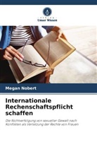 Megan Nobert - Internationale Rechenschaftspflicht schaffen