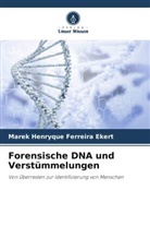 Marek Henryque Ferreira Ekert - Forensische DNA und Verstümmelungen