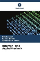 Kahina Bedda, Abdesselam Saoud, Billel Zahaf - Bitumen- und Asphalttechnik