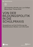 Lyn Bolliger, Lynn Bolliger, Marina Grgic, Ueli Hostettler, Michelle Jutzi, Thomas Wicki - Von der Bildungspolitik zur Schulpraxis