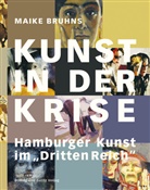 Maike Bruhns - Kunst in der Krise
