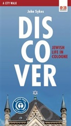 John Sykes - Discover - Jewish life in Cologne