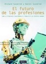J. C. Ruiz Franco, Daniel Susskind, Richard Susskind - El futuro de las profesiones : cómo la tecnología transformará el trabajo de los expertos humanos