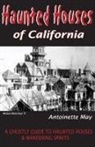 Antoinette May - Haunted Houses of California