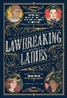 Erika Owen, Alexander Wright - Lawbreaking Ladies